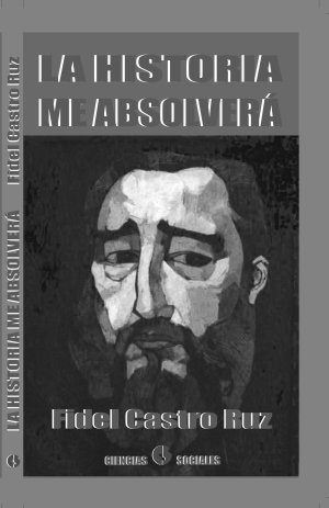 la-historia-me-absolvera-fidel-castro